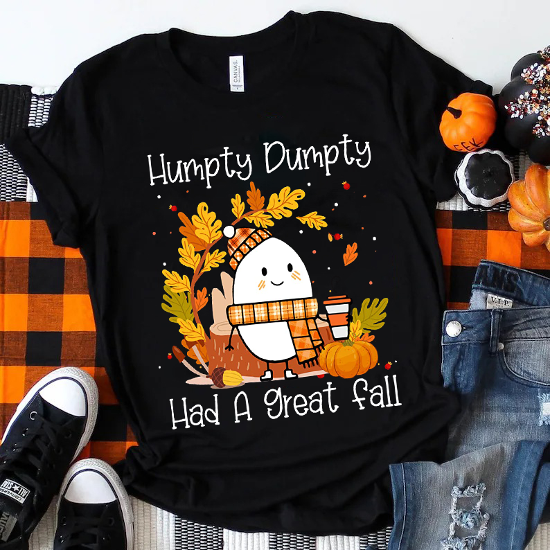 Humpty Dumpty Had A Nice Fall Teacher T-Shirt