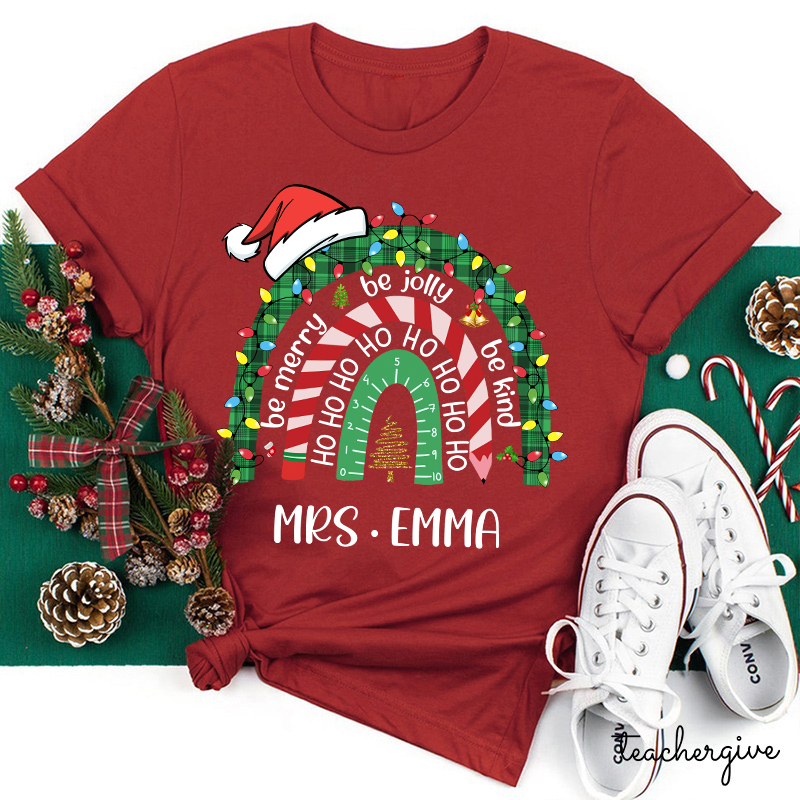 Personalized Be Merry Be Jolly Be Kind Christmas Teacher T-Shirt
