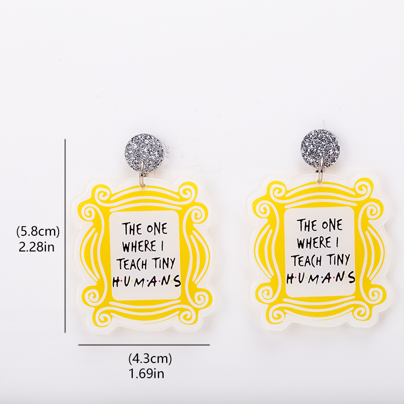 The One Where I Teach Tiny Humans Teacher Earrings