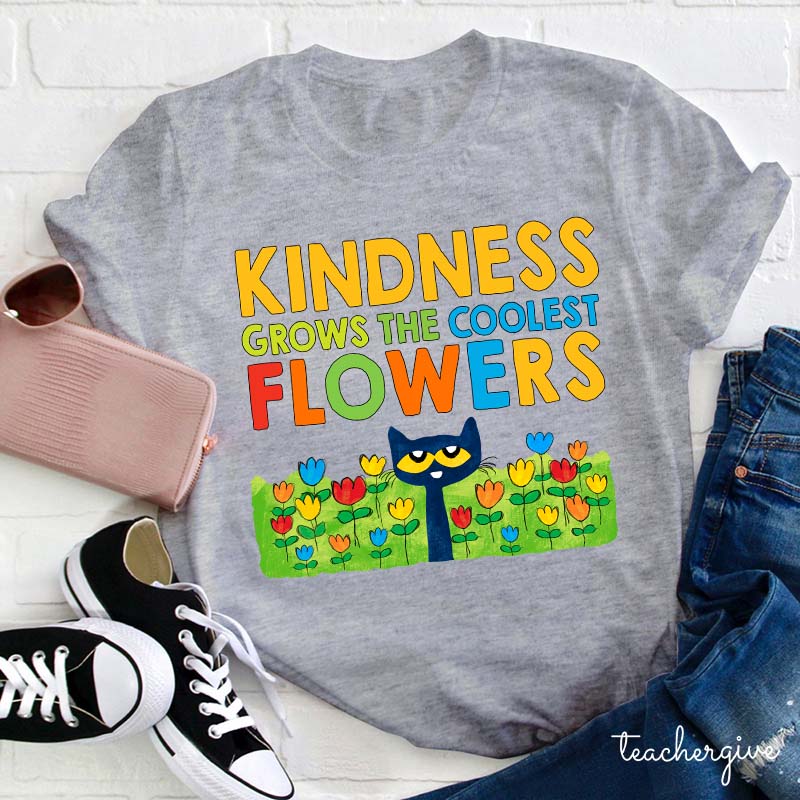 Kindness Grows The Coolest Flowers Blue Cat Flowers T-Shirt