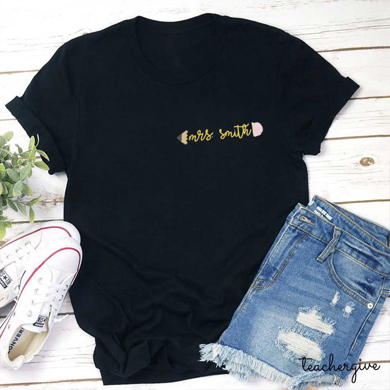 Personalized Name Pencil Teacher Embroidery T-Shirt