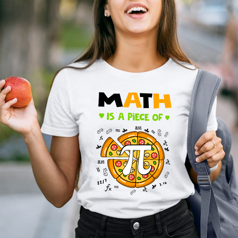 Math Is A Piece Of π Teacher T-Shirt