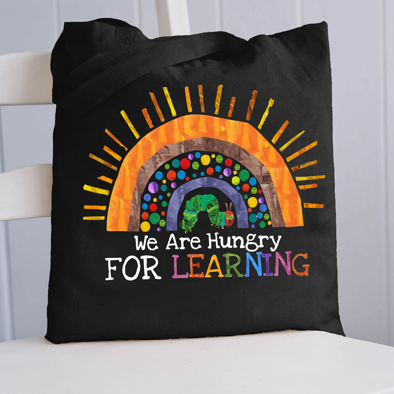 We Are Hungry For Learning Rainbow Teacher  Tote Bag