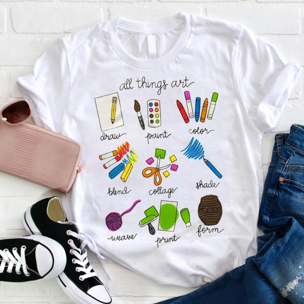 All Things Art Teacher T-Shirt