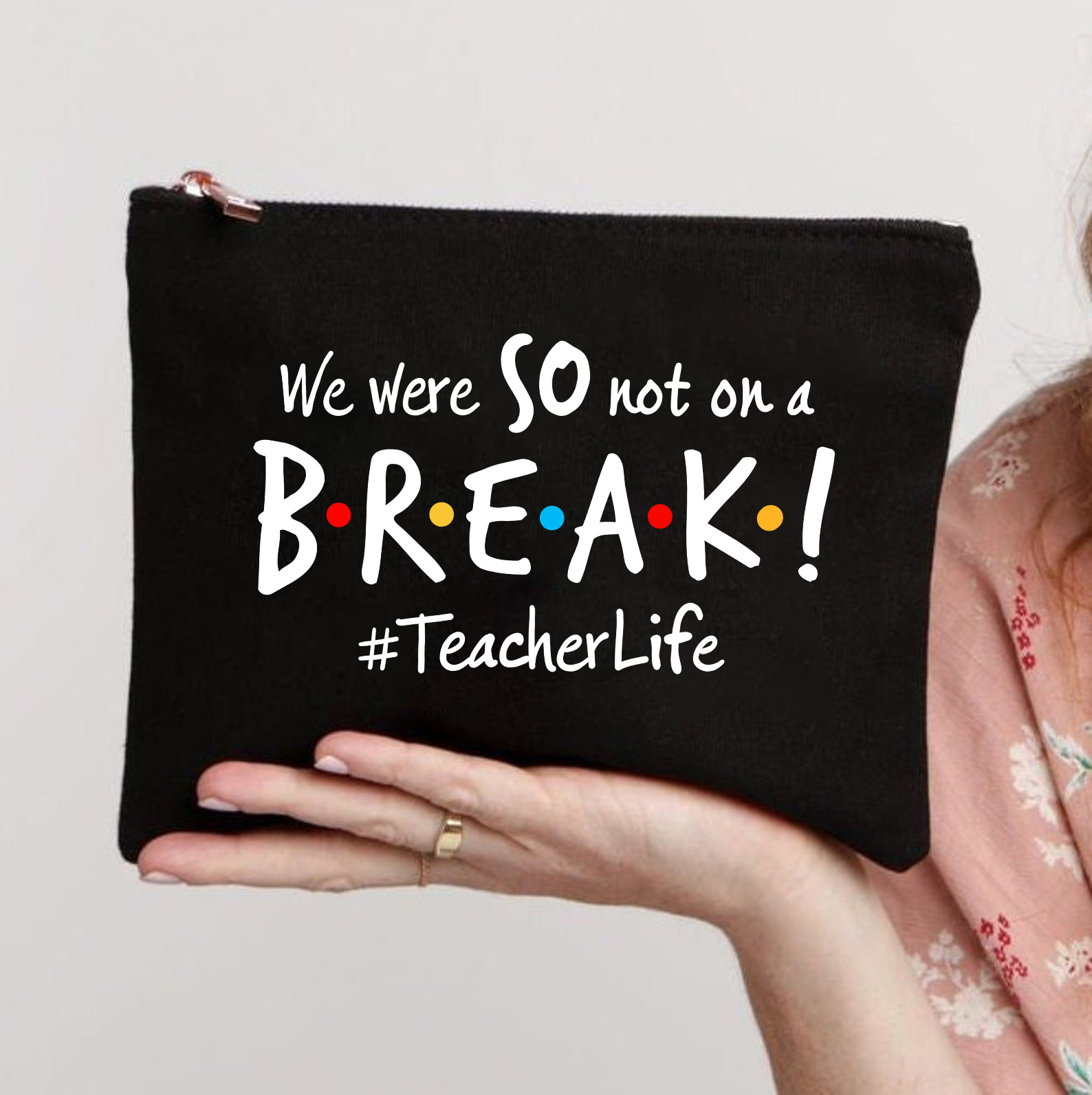 Wir machen also keine Pause Lehrer Schminktasche