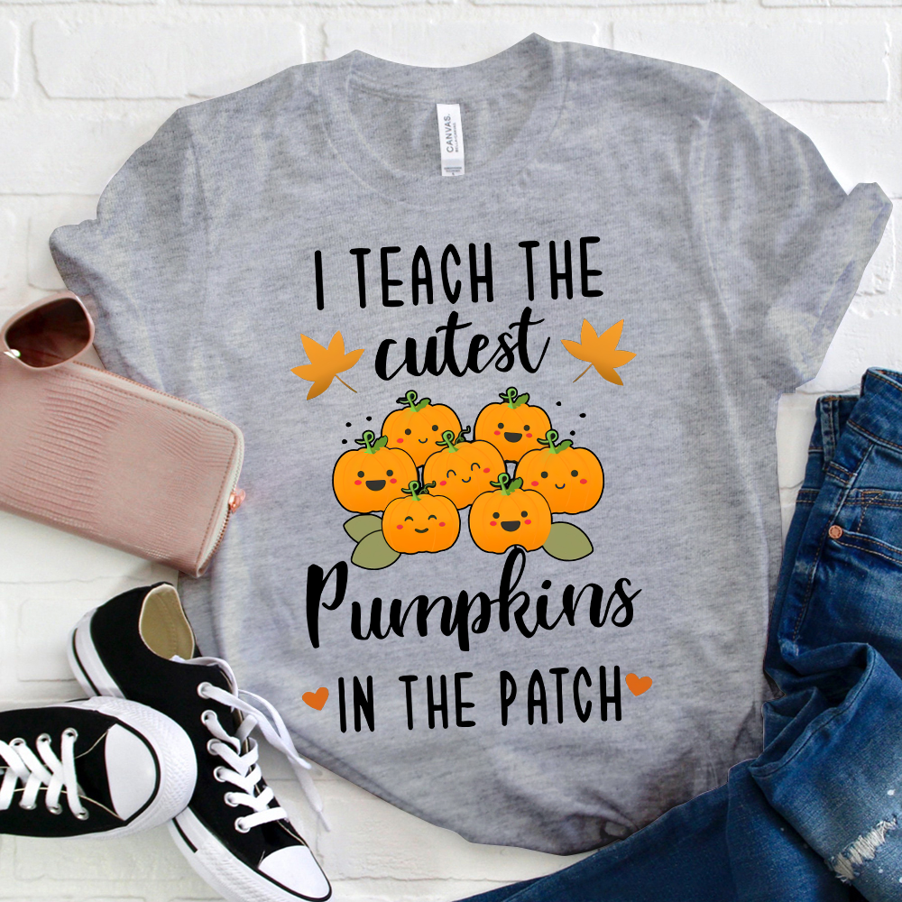 Pumpkin Leaves I Teach The Cutest Pumpkins In The Patch T-Shirt