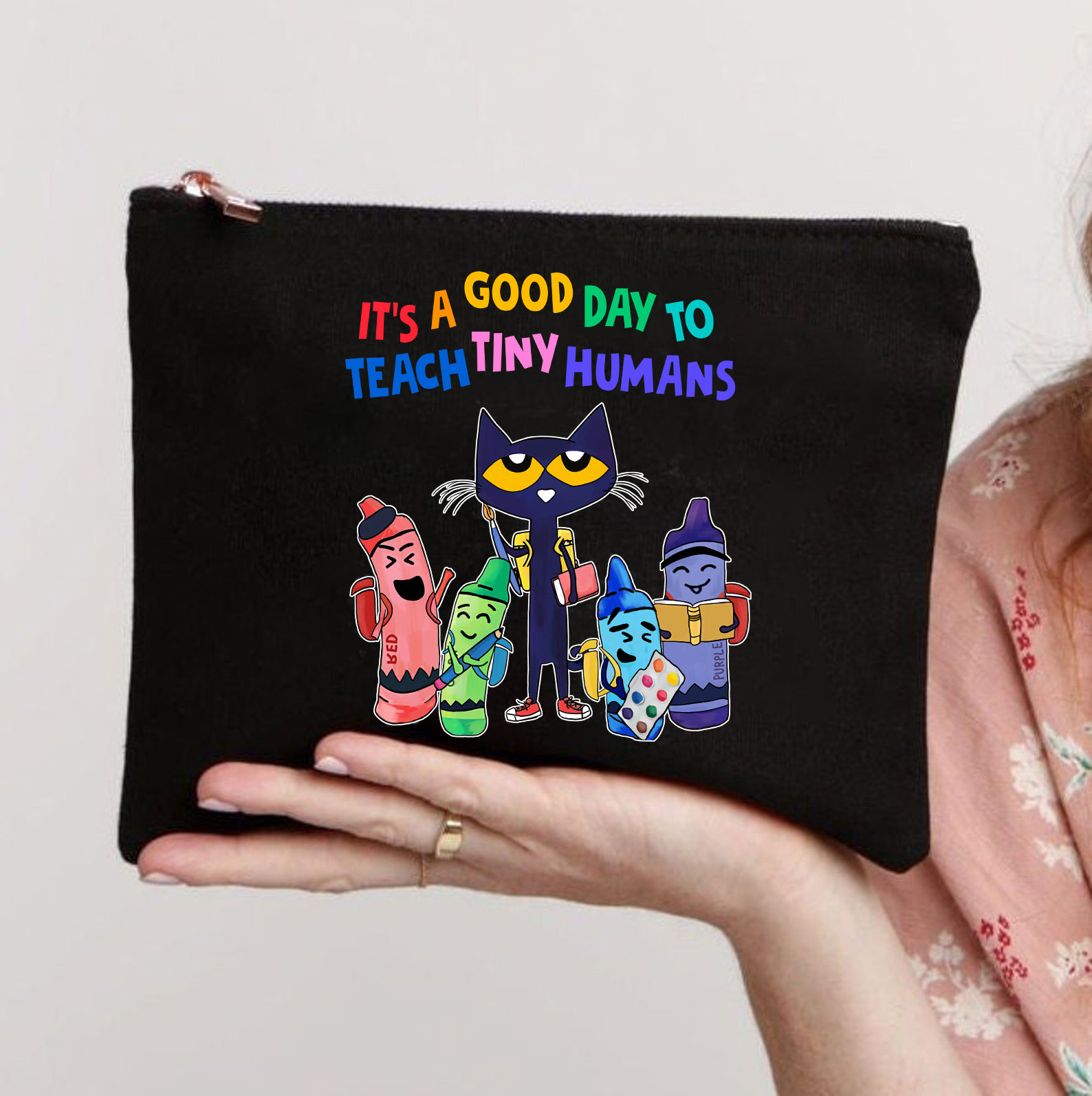 It's A Good Day To Teach Tiny Humans Makeup Bag