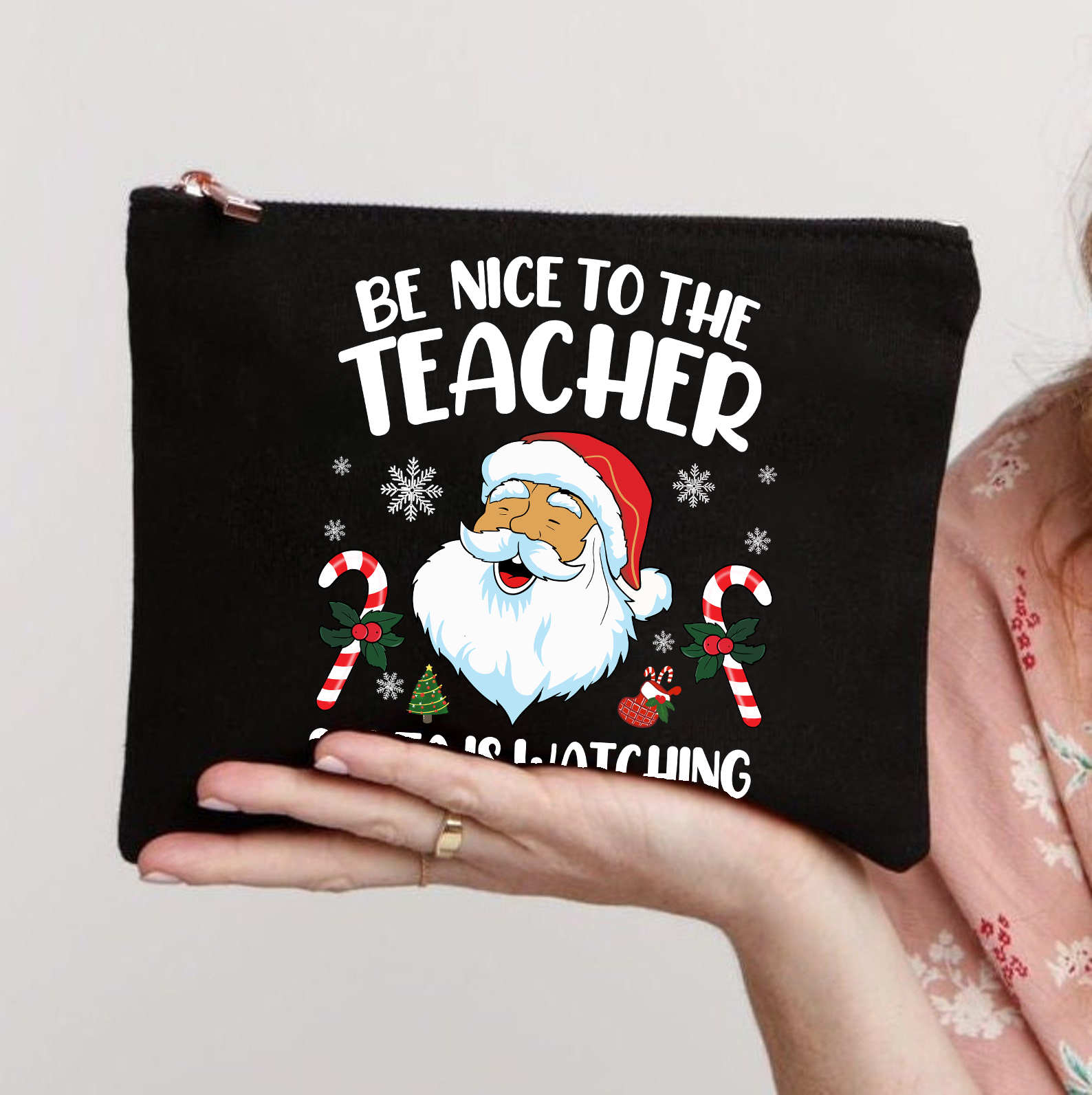 Be Nice To The Teacher Santa Is Watching Christmas Makeup Bag