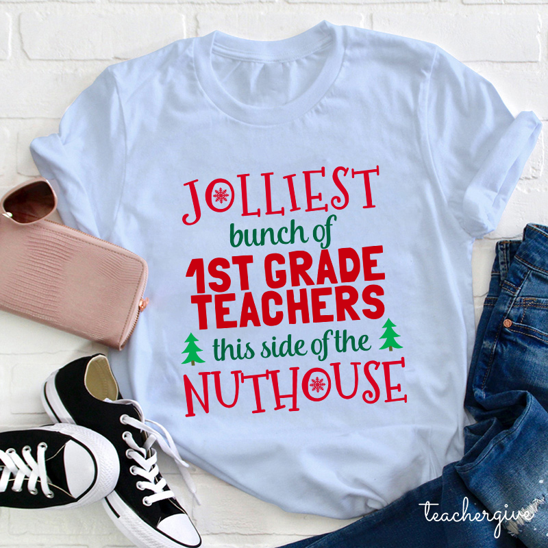 Personalized Jolliest Bunch Of Teachers This Side Of The Nuthouse Teacher T-Shirt