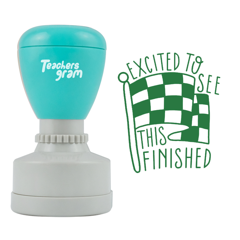 Ich freue mich, dies fertig zu sehen Lehrer Stempel