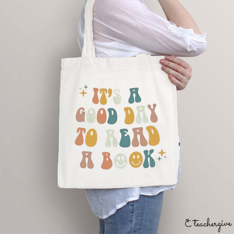 It's A Good Day To Read A Book Teacher Tote Bag