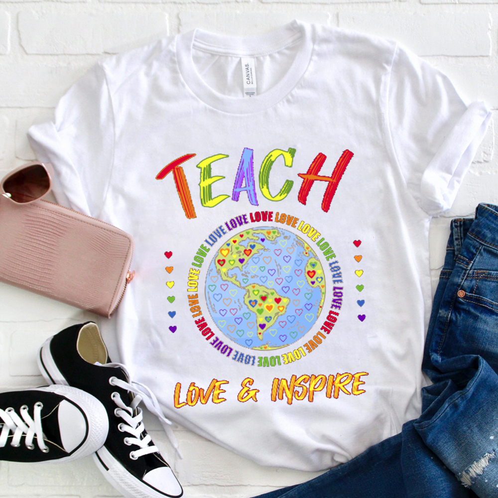 Teach Love Inspire Earth T-Shirt
