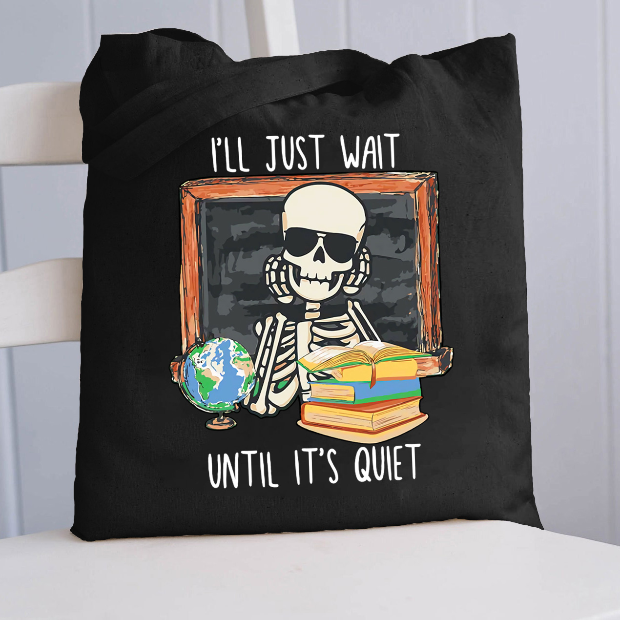 I'll Just Wait Until It's Quiet Teacher Tote Bag