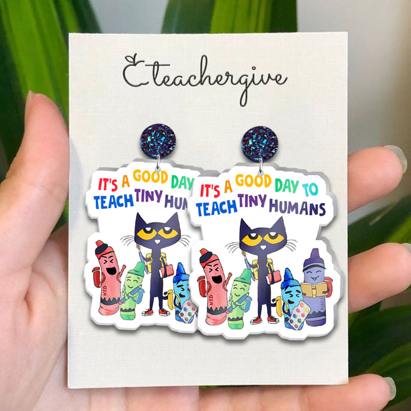 It's A Good Day To Teach Tiny Humans Earrings