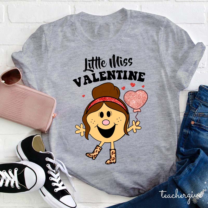Little Miss Valentine Teacher T-Shirt