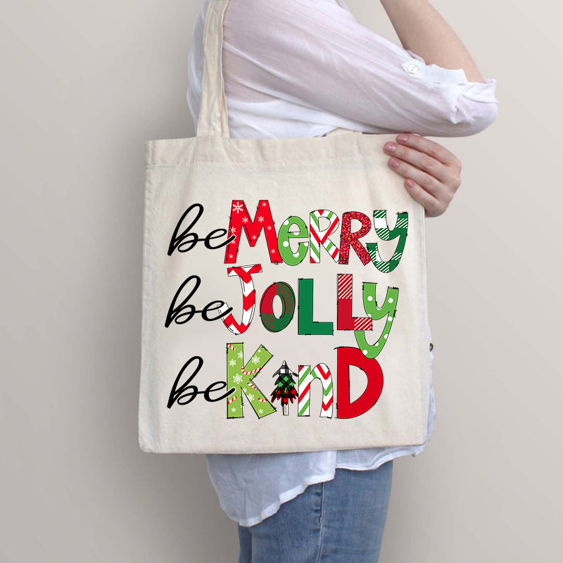 Be Merry Be Jolly Be Kind Teacher Tote Bag