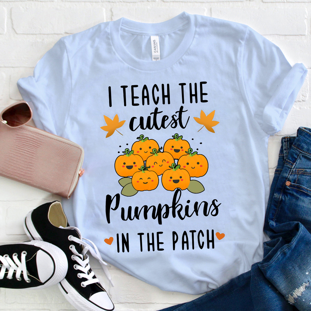 Pumpkin Leaves I Teach The Cutest Pumpkins In The Patch T-Shirt