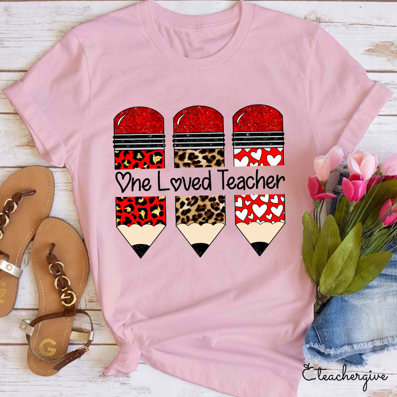 One Loved Teacher T-Shirt