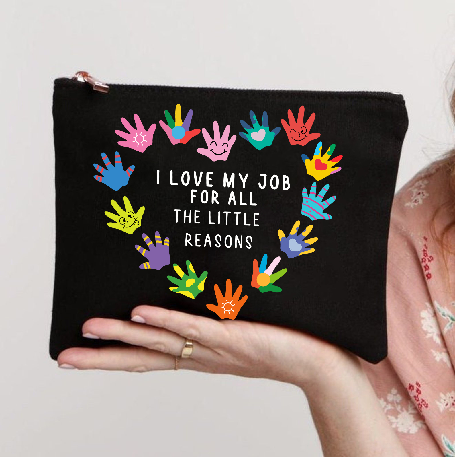 I Love My Job For All The Little Reasons Teacher Makeup Bag