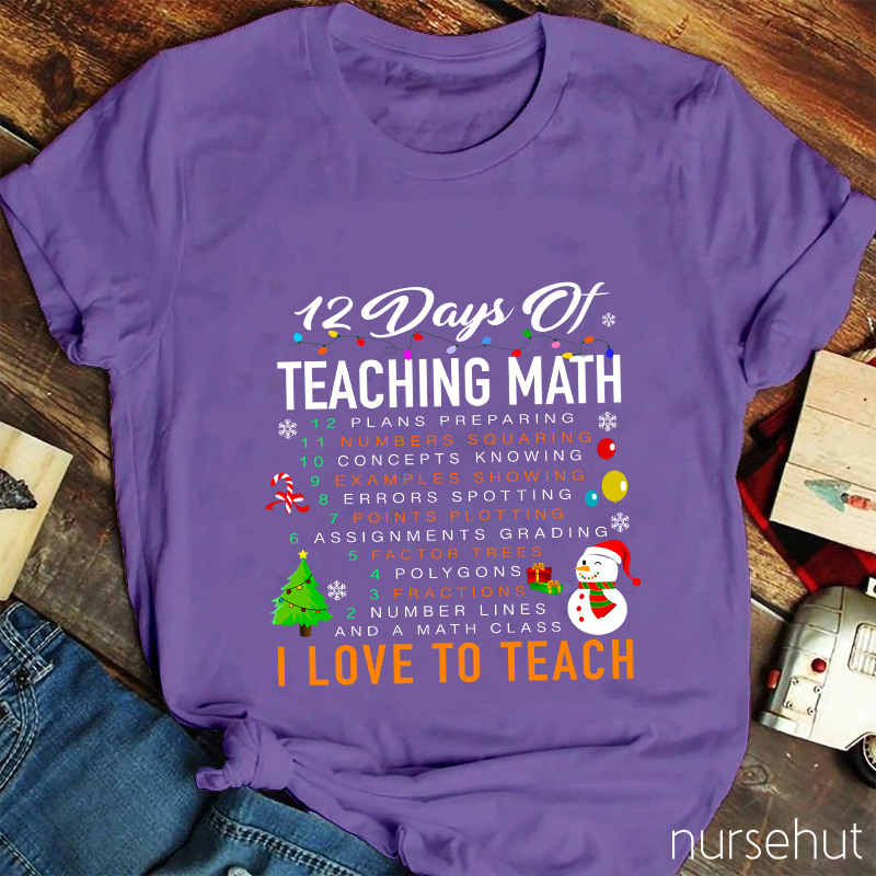 12 Days Of Teaching Math Teacher T-Shirt