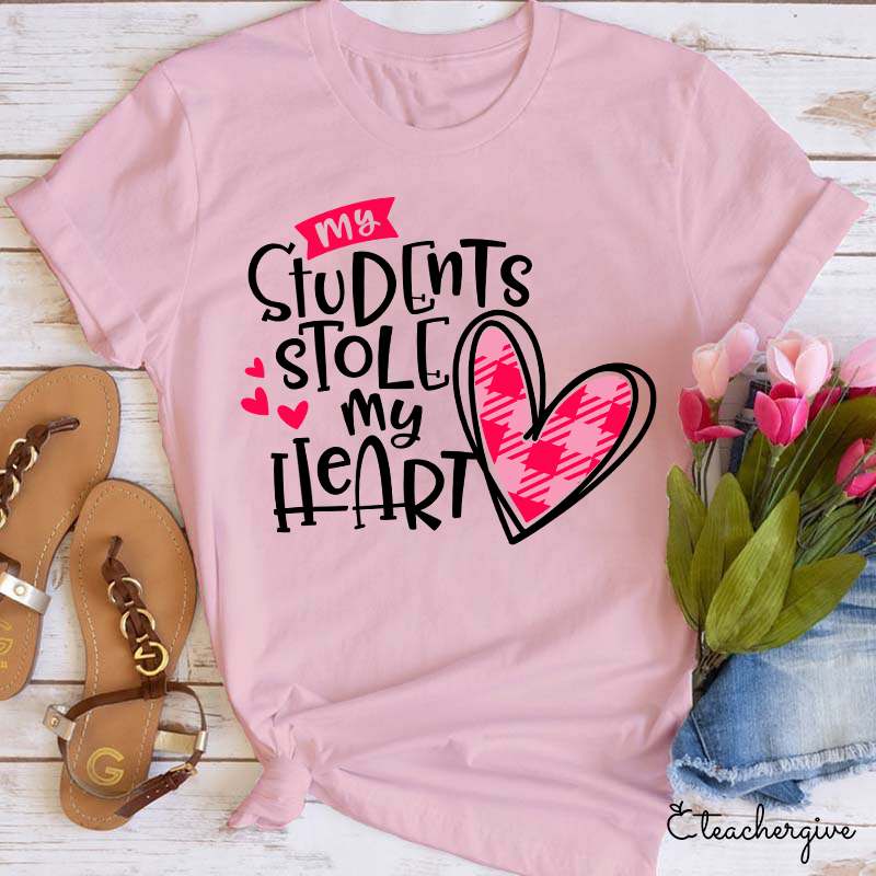 My Students Stole My Heart Teacher T-Shirt