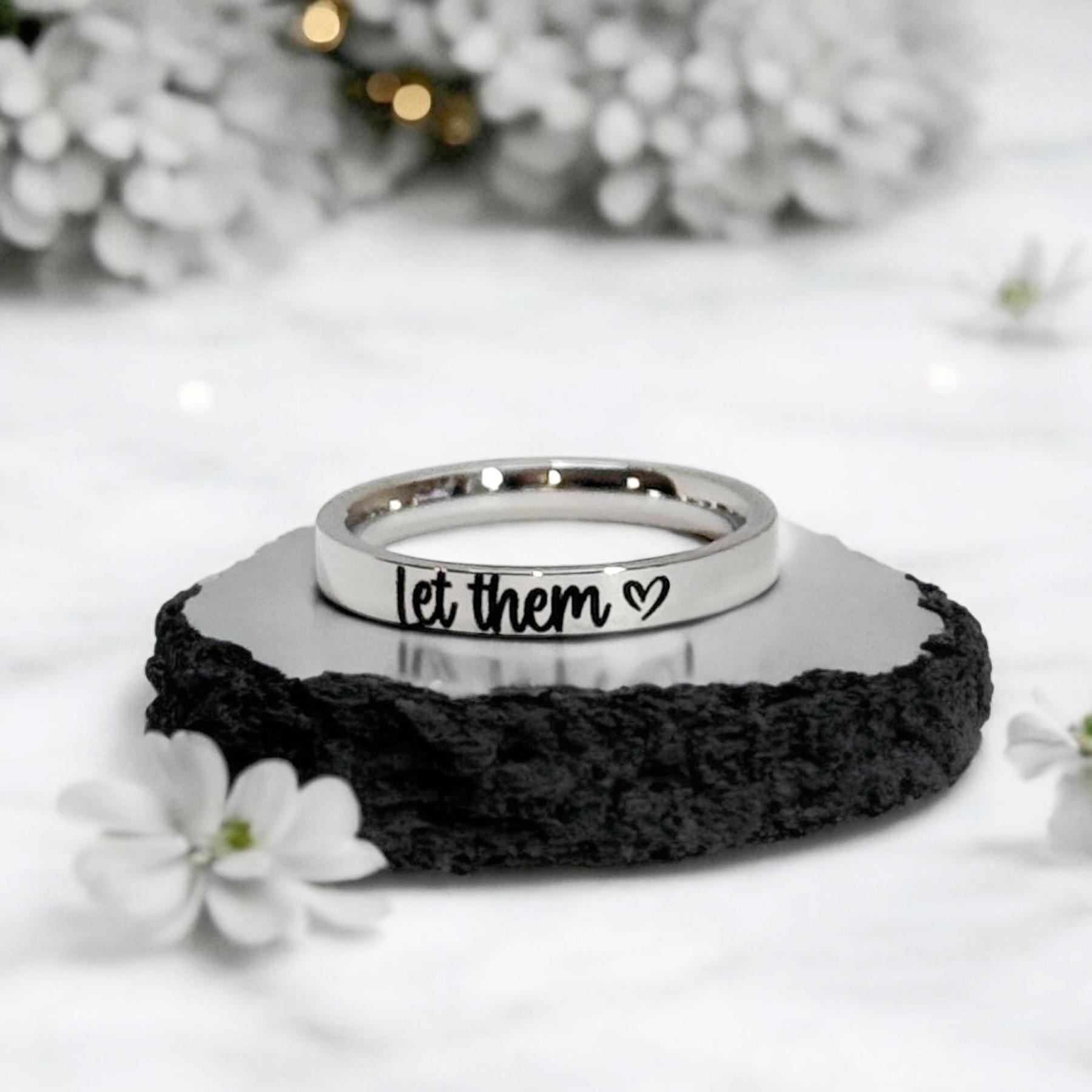 "Let Them" Engraved Ring– Inspirational Self-Care Jewelry, Motivational Gift for Her
