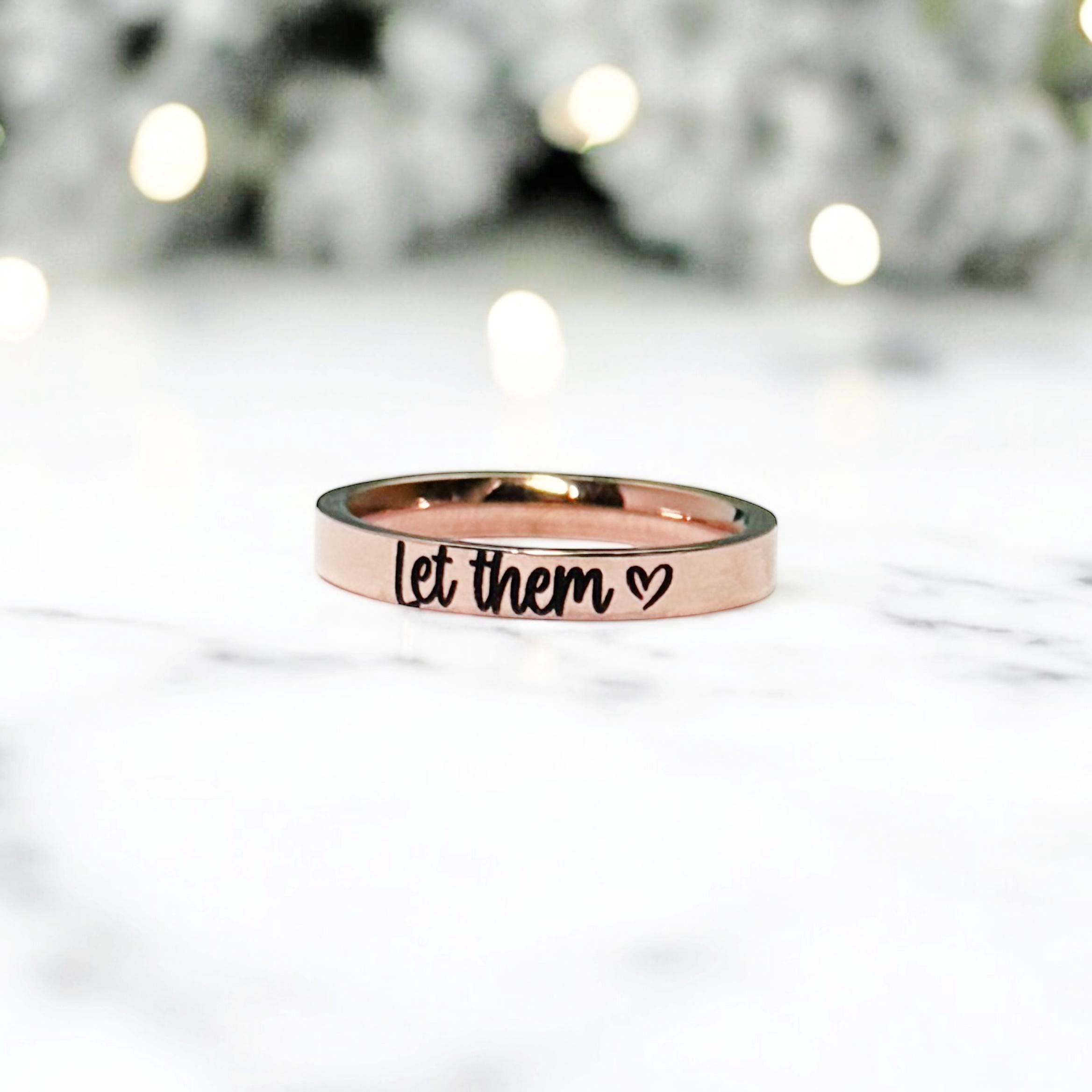 "Let Them" Engraved Ring– Inspirational Self-Care Jewelry, Motivational Gift for Her