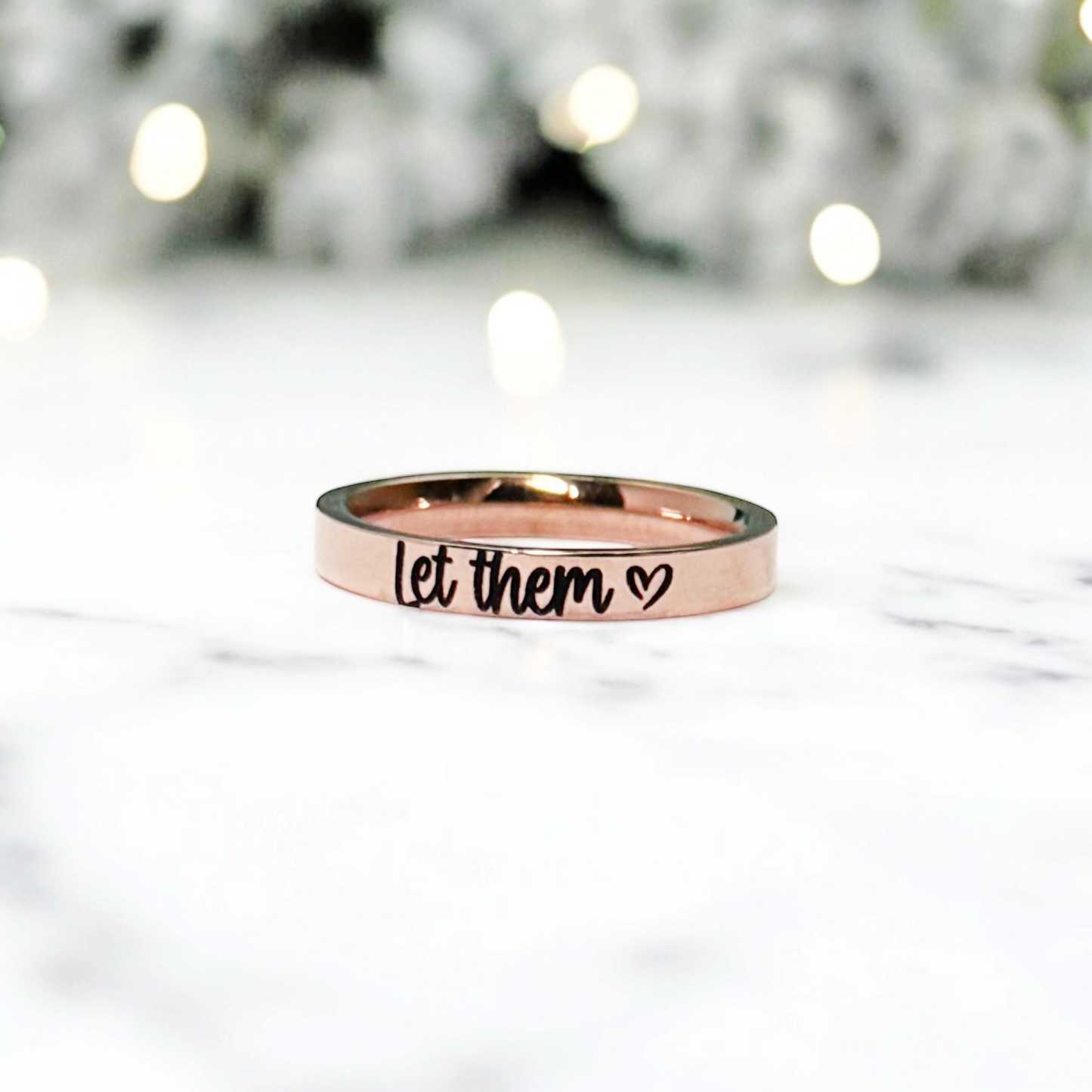 "Let Them" Engraved Ring– Inspirational Self-Care Jewelry, Motivational Gift for Her