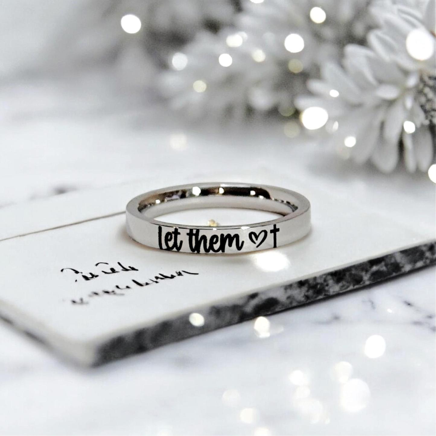 "Let Them" Engraved Ring– Inspirational Self-Care Jewelry, Motivational Gift for Her