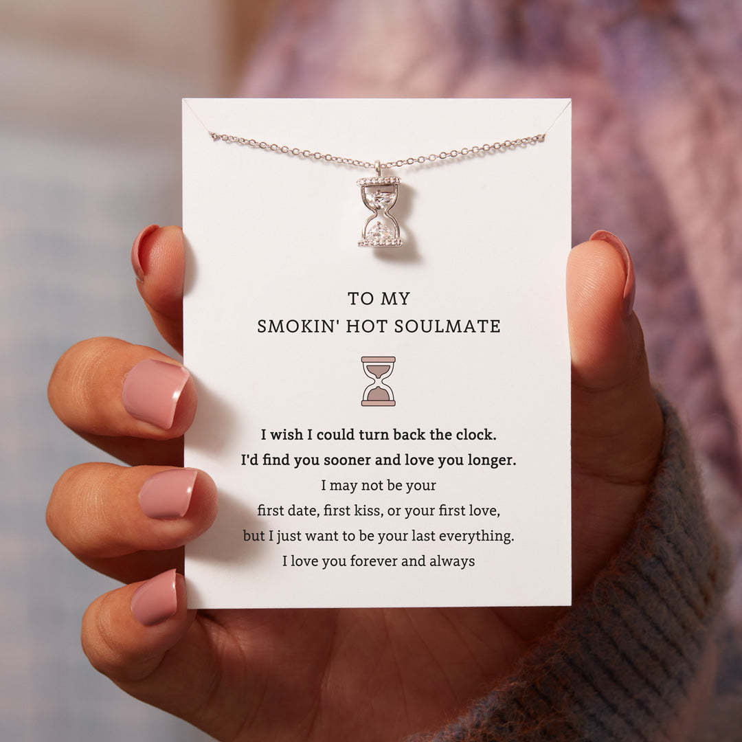 To My Smokin' Hot Soulmate Hourglass Necklace-belovejewel.com