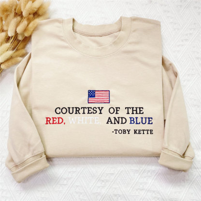 Custom Embroidered Courtesy of the Red White and Blue Sweatshirt