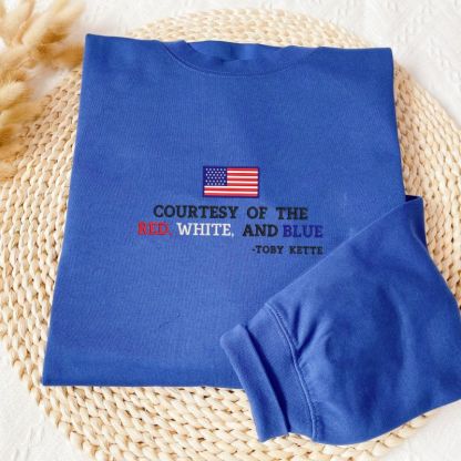 Custom Embroidered Courtesy of the Red White and Blue Sweatshirt