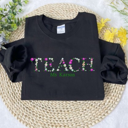 Custom Embroidered Teacher Sweatshirt with Floral Letter