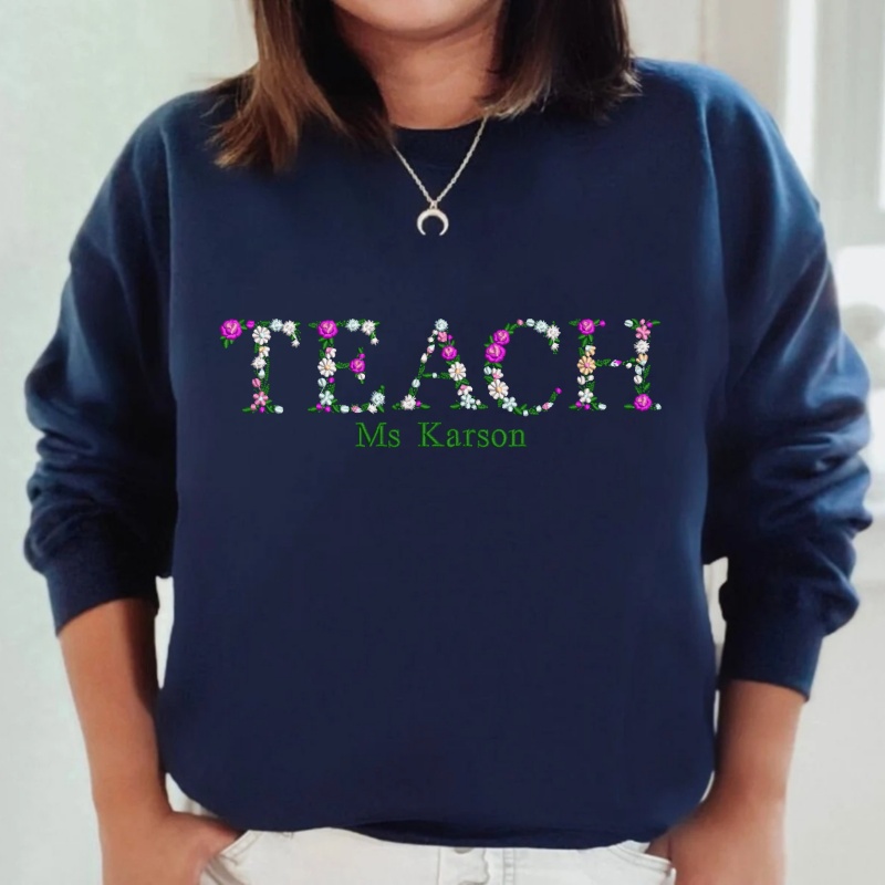 Custom Embroidered Teacher Sweatshirt with Floral Letter