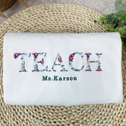 Custom Embroidered Teacher Sweatshirt with Floral Letter
