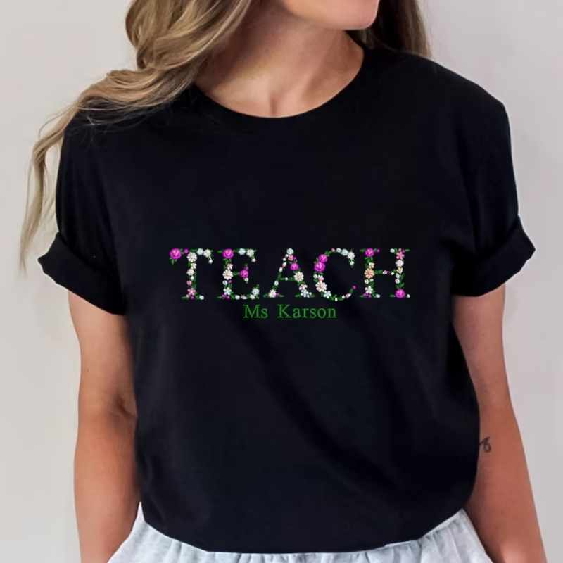 Custom Embroidered Teacher Tshirt with Flower Letters