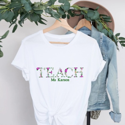 Custom Embroidered Teacher Tshirt with Flower Letters
