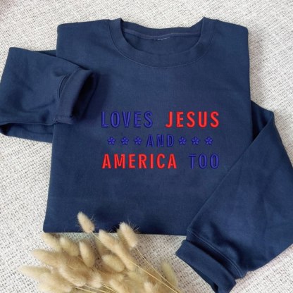 Embroidered Loves Jesus and America Too Sweatshirt