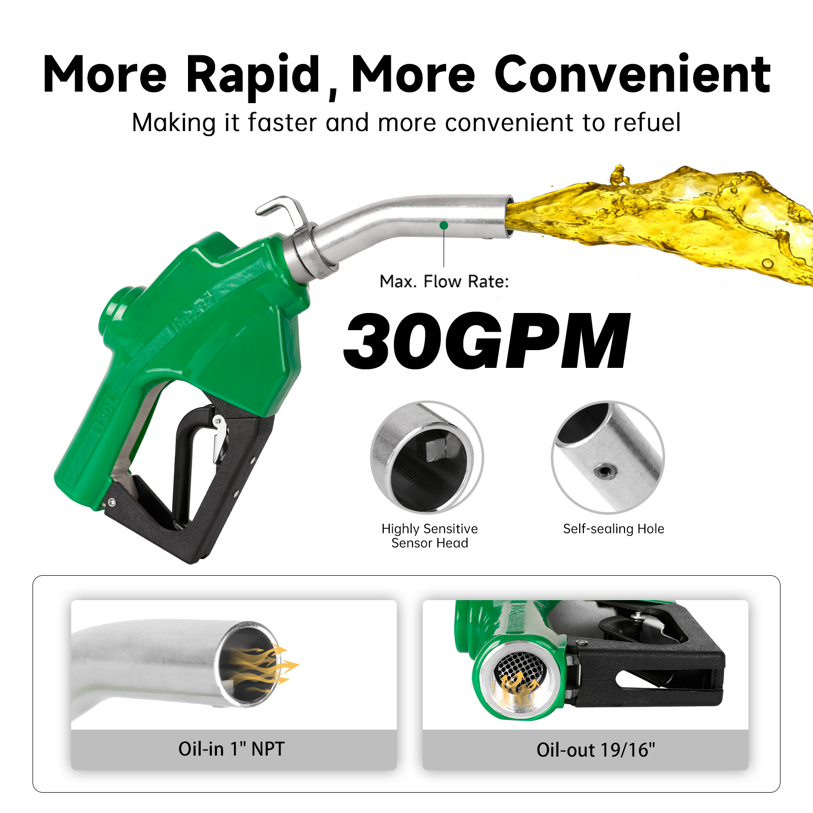 Green 1-inch fuel nozzle with a max flow rate of 30 GPM, featuring a highly sensitive sensor head, self-sealing hole, 1" NPT oil inlet, and 19/16" oil outlet, designed for fast and efficient refueling.