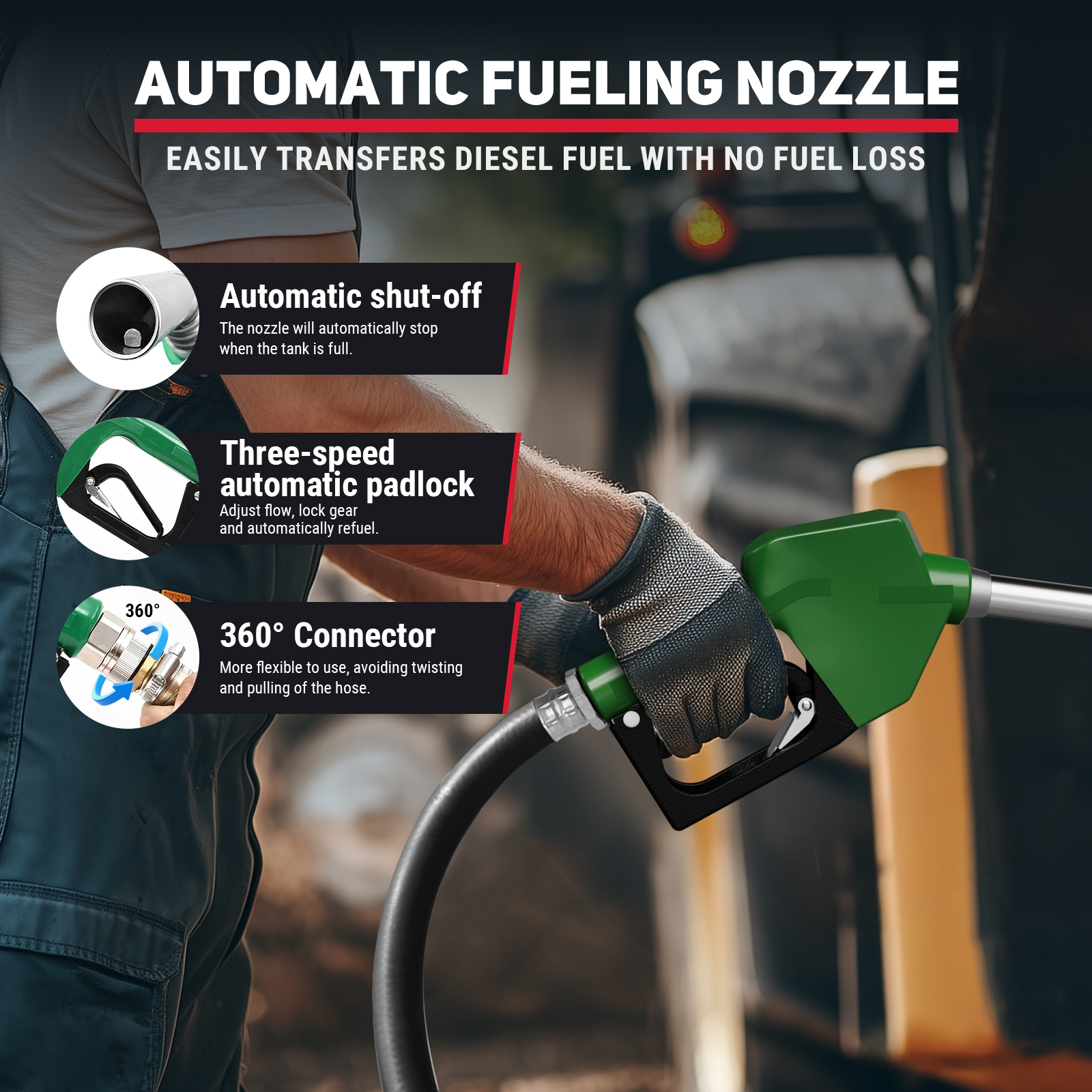 A worker uses an automatic fueling nozzle to transfer diesel fuel. Features include automatic shut-off when the tank is full, a three-speed padlock for adjustable flow, and a 360° connector for flexibility, preventing hose twisting and pulling. Designed for efficient, no-fuel-loss operation.
