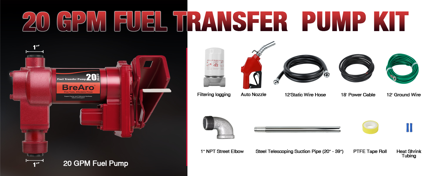 Brearo 20 GPM Fuel Transfer Pump Kit includes pump motor, auto nozzle, filtering logging, 12' static wire hose, power cable, ground wire, NPT elbow, suction pipe, PTFE tape, and heat shrink tubing.