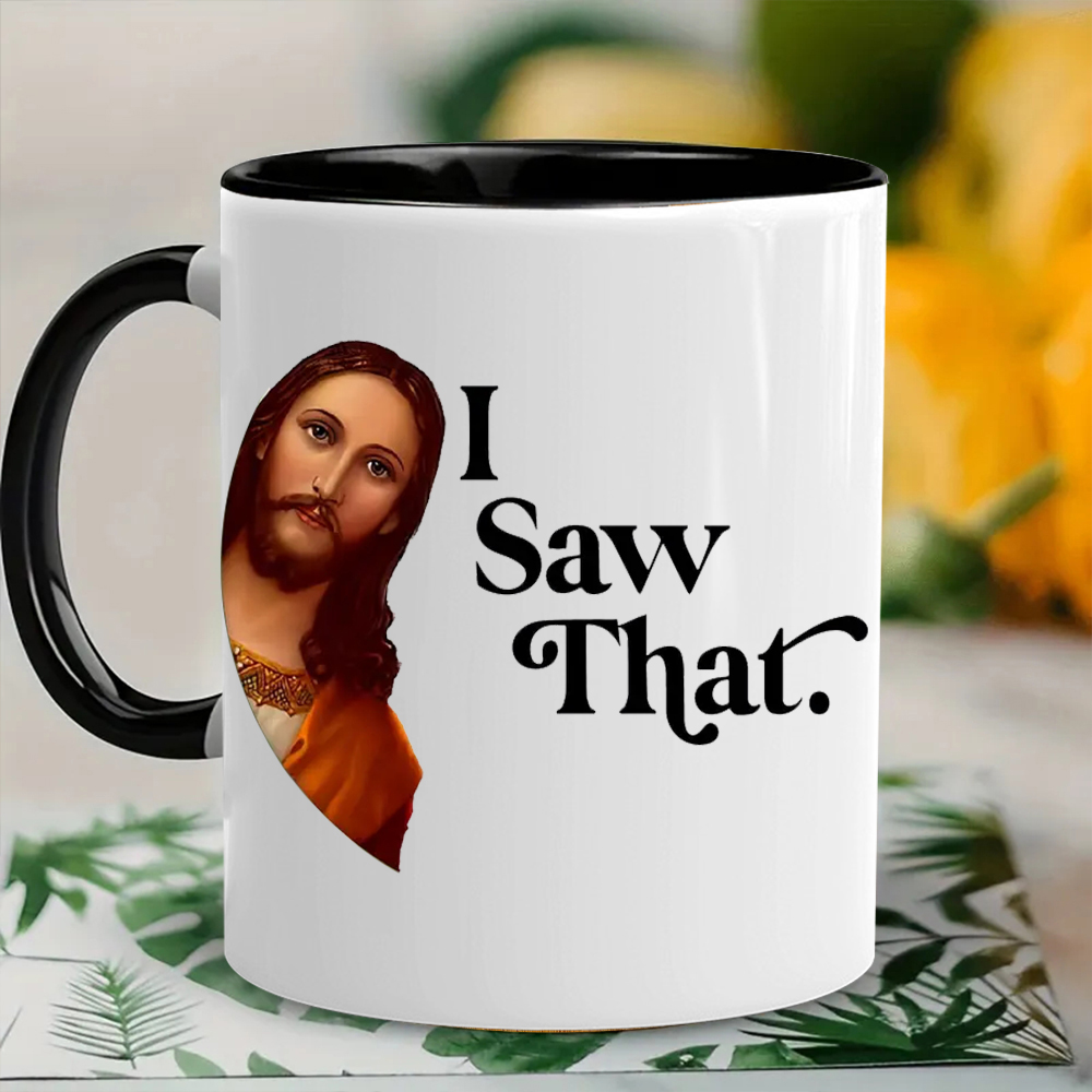 I Saw That Jesus Christmas mug