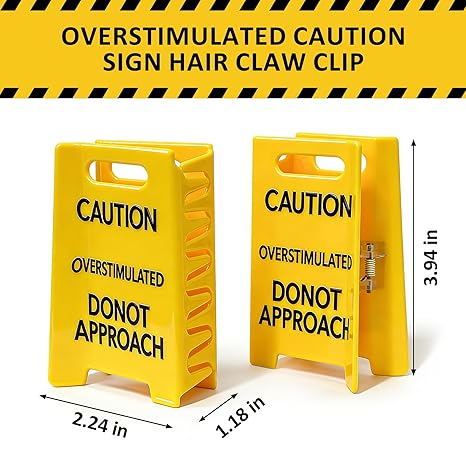 Overstimulated Caution Sign Hair Claw Clips
