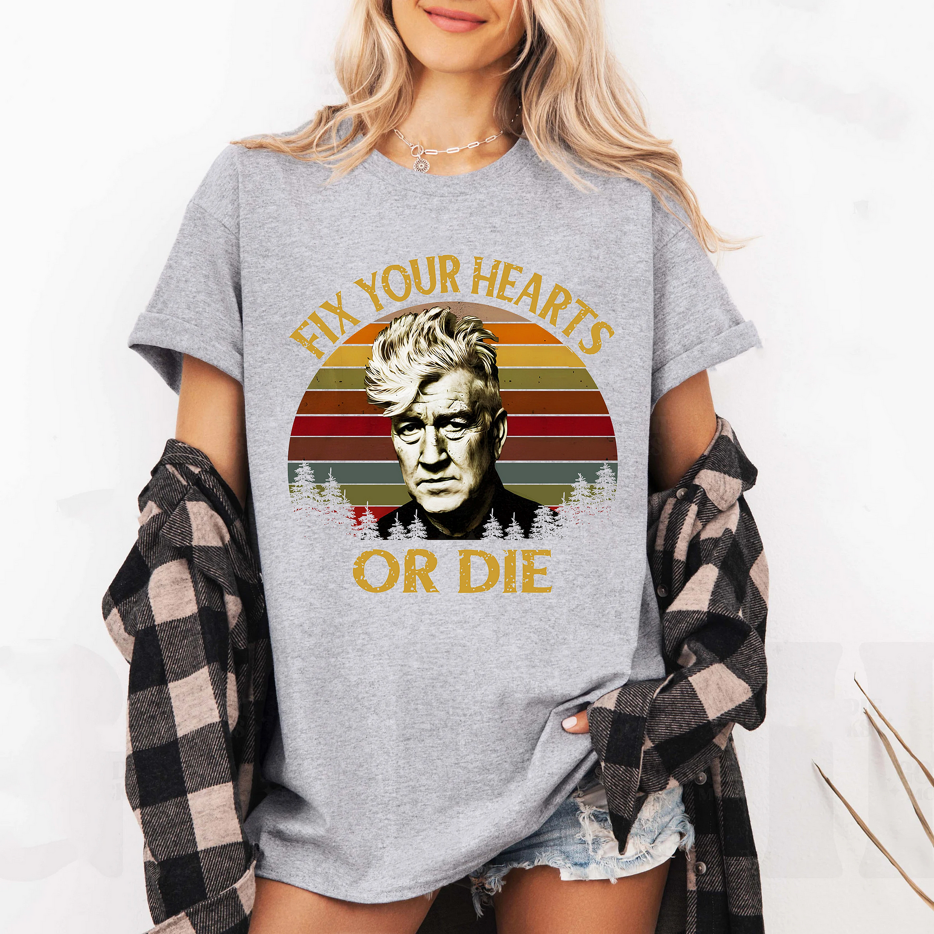 Fix Your Hearts Or Die David Lynch Tshirts/Sweatshirts/Hoodies