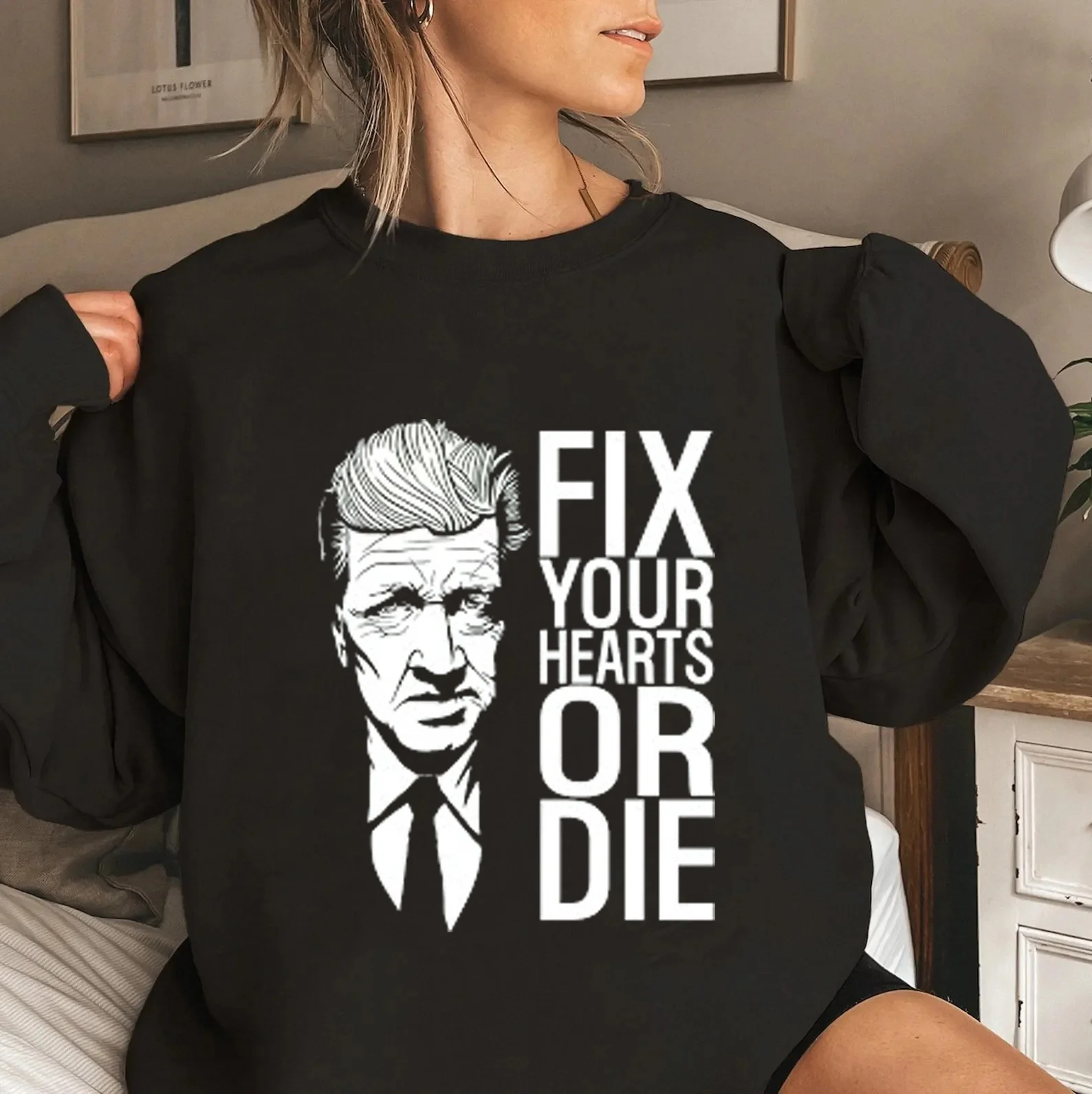 Fix Your Hearts Or Die Tshirts/Sweatshirts/Hoodies