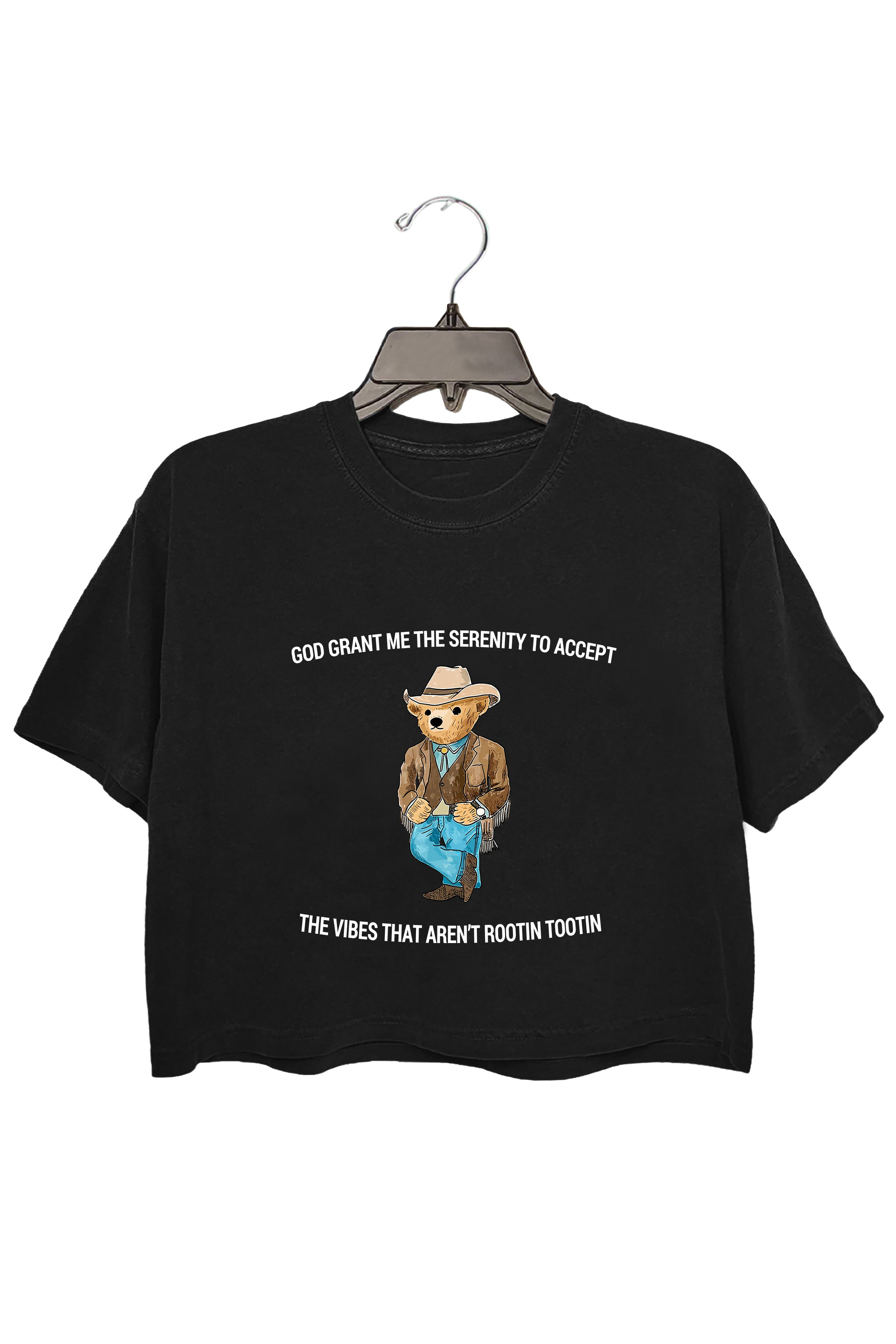God Grant Me The Serenity To Accept The Vibes That Aren’t Rootin Tootin ,Serenity Bear Gray Crop Top For Women