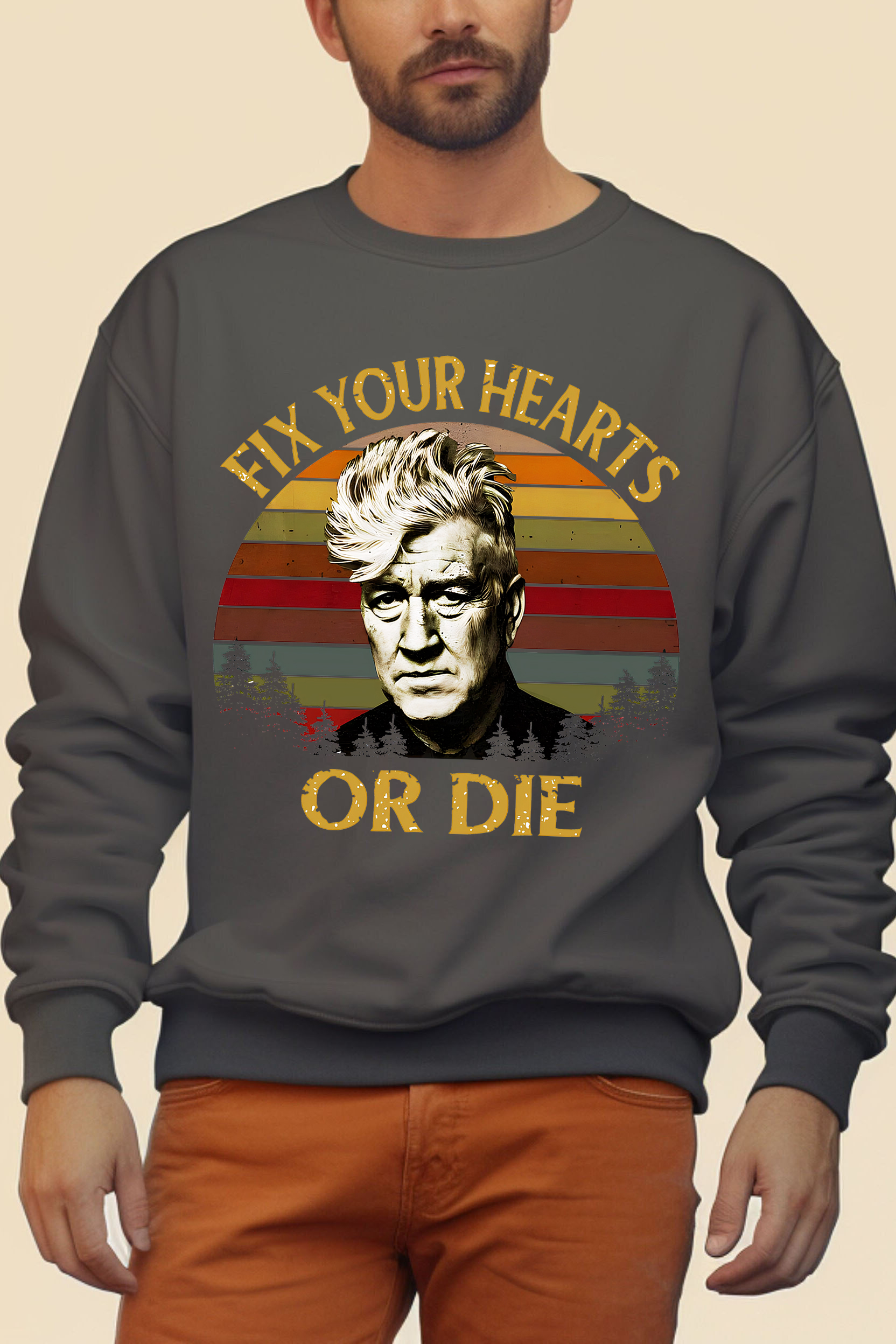 Fix Your Hearts Or Die David Lynch Tshirts/Sweatshirts/Hoodies