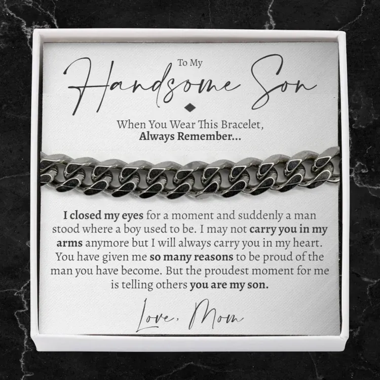 To My Handsome Son Cuban Chain Bracelet Stainless Steel Bracelet Warm Gift "I Love You Always and Forever"
