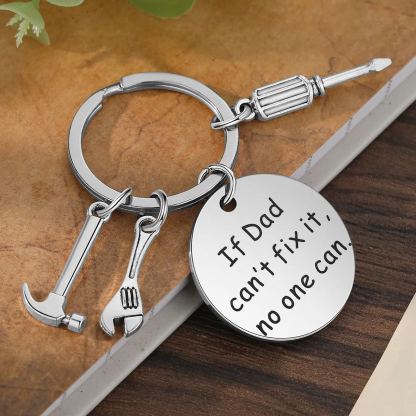 If Dad Can't Fix It, No One Can-Dad Tool Keychain Keyring