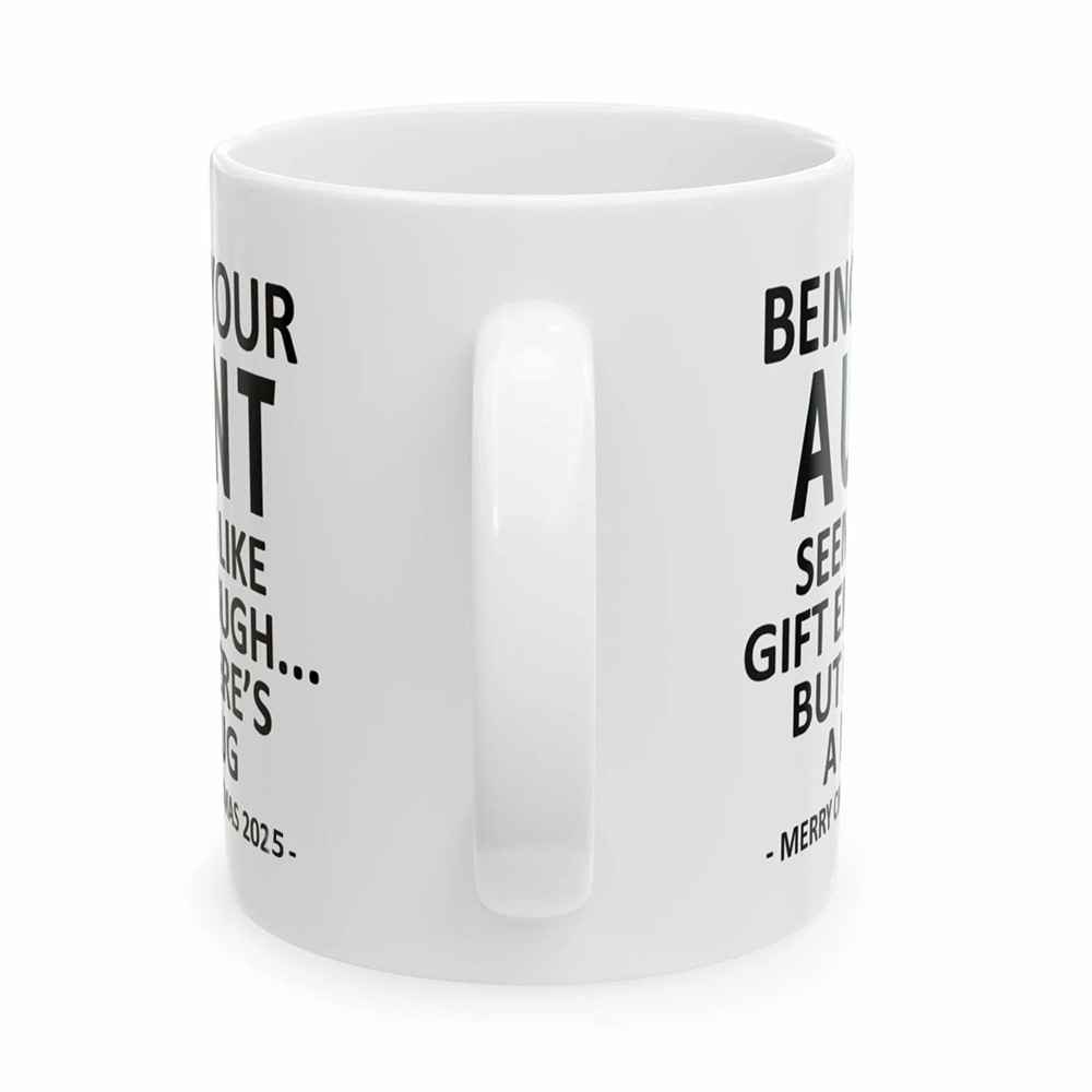 Being Your Aunt Christmas Gift 2025 Coffee Cup Mug